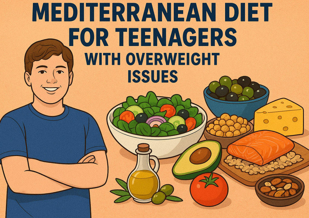 mediterranean diet for teenagers with overweight issues