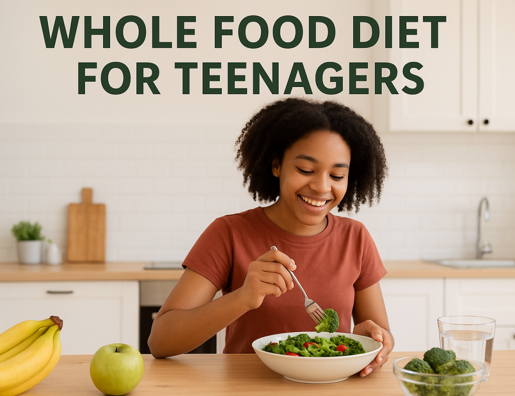 whole food diet for teenagers